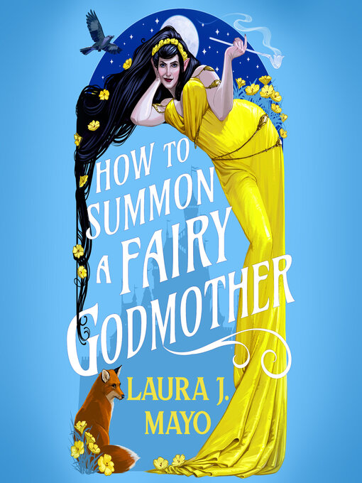 Title details for How to Summon a Fairy Godmother by Laura J. Mayo - Wait list